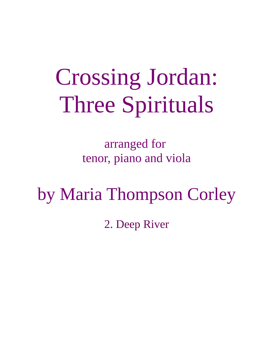 "Deep River" from Crossing Jordan, arranged for tenor, piano and viola (arr. Maria Thompson Corley)