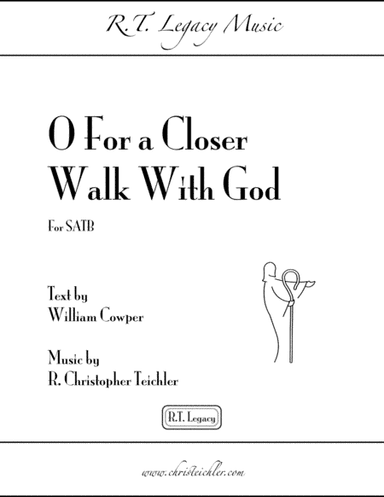 O For a Closer Walk With God - SATB