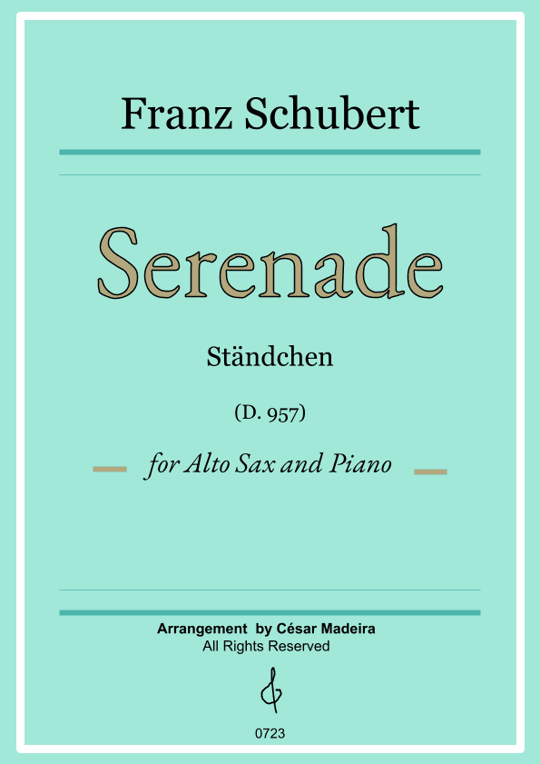 Serenade (D.975) by Schubert - Alto Sax and Piano (Full Score and Parts) (arr. César Madeira)