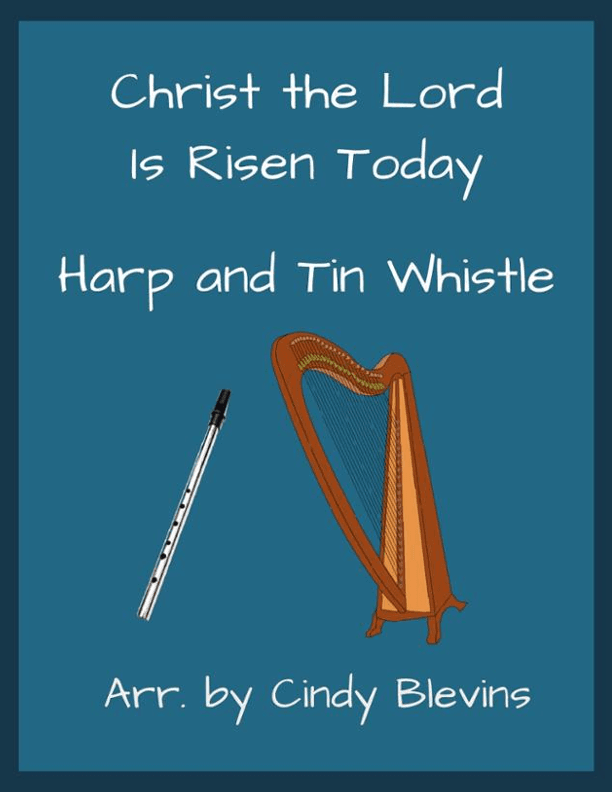 Christ the Lord Is Risen Today, Harp and Tin Whistle (D) (arr. Cindy Blevins)