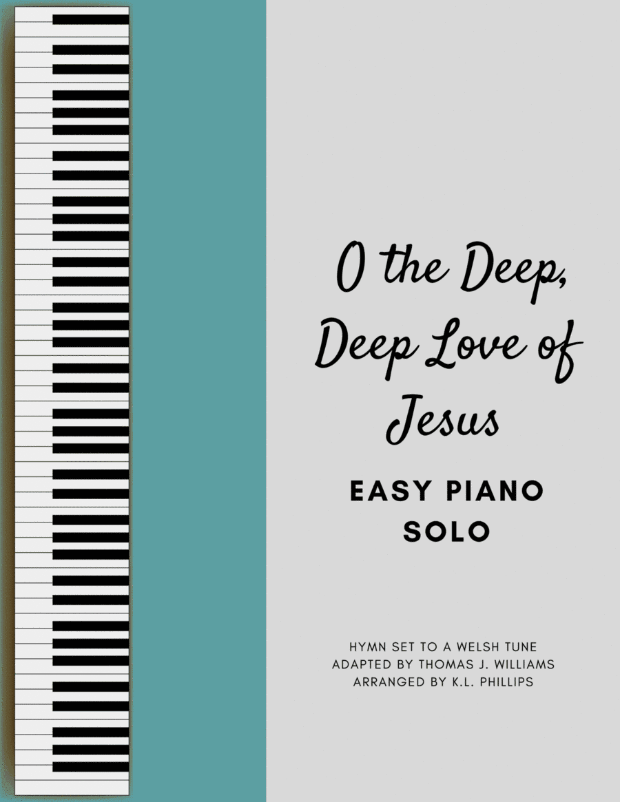 O the Deep, Deep Love of Jesus - Easy Piano Solo (arr. K.L. Phillips)