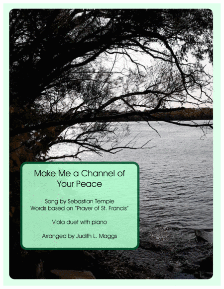 Make Me A Channel Of Your Peace (prayer Of St. Francis) (arr. Judith L. Maggs)