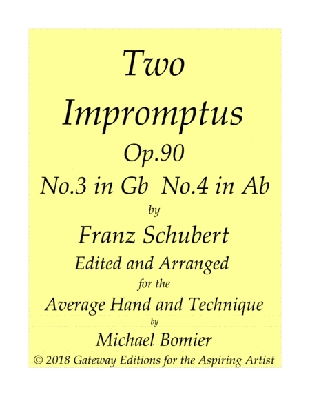 F. Schubert Two Impromptus, Op. 90, Nos 3, 4 in Gb, Ab, for Piano Solo (arr. Michael Bomier)