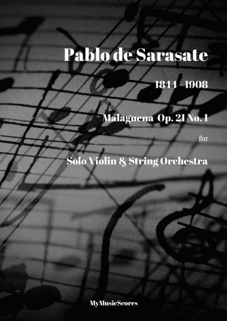 Sarasate Malagueña, Op. 21, No. 1 for Violin and String Orchestra (arr. Paul Wood)