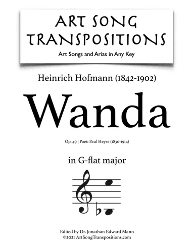 HOFMANN: Wanda, Op. 49 (transposed to G-flat major) (arr. ArtSongTranspositions.com)