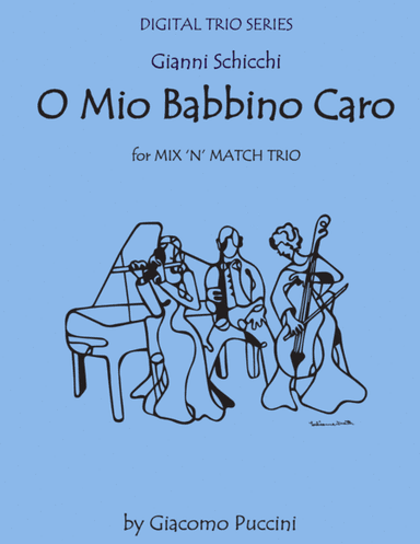 O Mio Babbino from Gianni Schicchi for Piano Trio or Piano Quartet (arr. Last Resort Music Publishing)