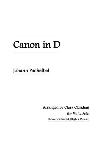 Pachebel: Canon in D (For Viola Solo/ 2 scores in 1) (arr. Clara Obsidian)
