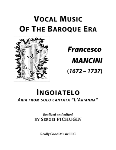 MANCINI Francesco: Ingoiatelo, aria from solo cantata "L'Arianna", arranged for Voice and Piano (D m (arr. Sergei PICHUGIN)
