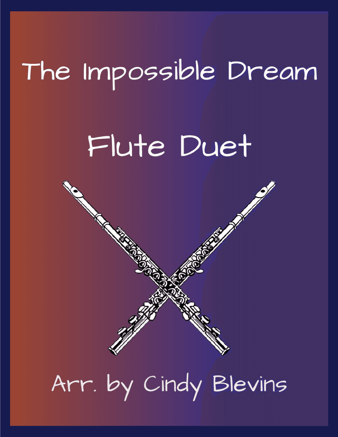 The Impossible Dream (arr. Cindy Blevins)