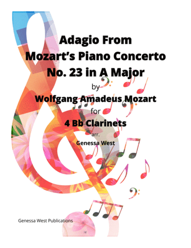 Adagio From Mozart's Piano Concerto in A Major For 4 Bb Clarinets (arr. Genessa West)