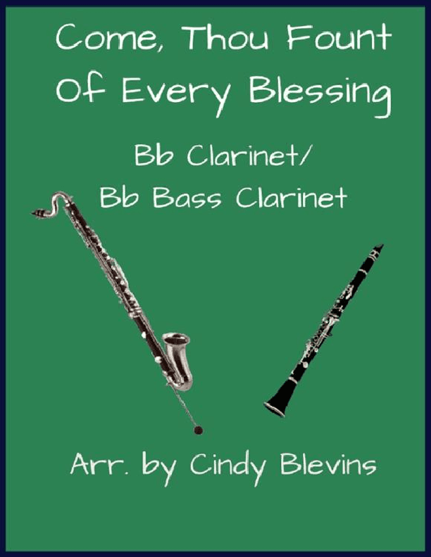 Come, Thou Fount Of Every Blessing, Bb Clarinet and Bb Bass Clarinet Duet (arr. Cindy Blevins)