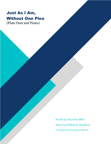 Just As I Am, Without One Plea (Flute Duet and Piano) (arr. Christopher Kalstad)