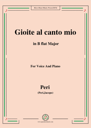 Peri-Gioite al canto mio in B flat Major,ver.1,from 'Euridice',for Voice and Piano (arr. MSM)