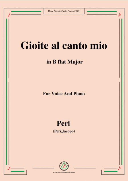 Peri-Gioite al canto mio in B flat Major,ver.1,from 'Euridice',for Voice and Piano (arr. MSM)