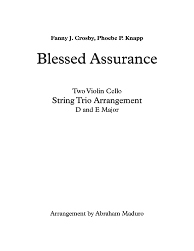 Blessed Assurance Two Violins and Cello Trio-Three Tonalities Included (arr. Abraham Maduro)