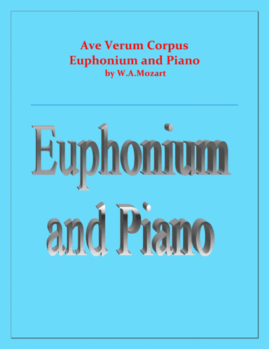 Ave Verum Corpus - Euphonium and Piano - Intermediate level (arr. Raymond Fenech)