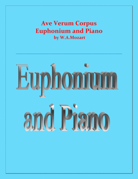 Ave Verum Corpus - Euphonium and Piano - Intermediate level (arr. Raymond Fenech)