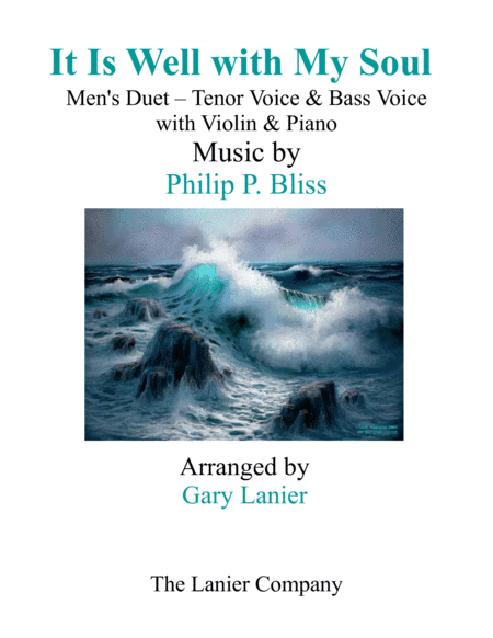 IT IS WELL WITH MY SOUL (Men's Duet - Tenor Voice, Bass Voice) with Violin & Piano (arr. Gary Lanier)