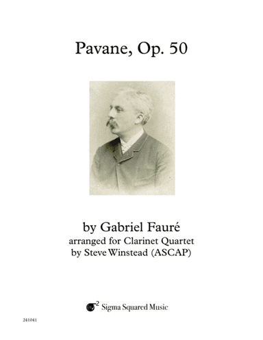 Pavane, Op. 50 for Clarinet Quartet or Choir (arr. Steve Winstead)