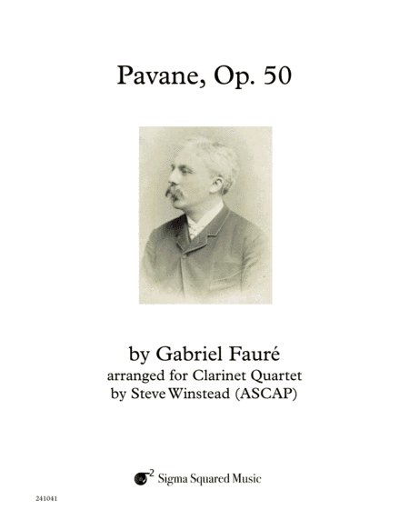 Pavane, Op. 50 for Clarinet Quartet or Choir (arr. Steve Winstead)