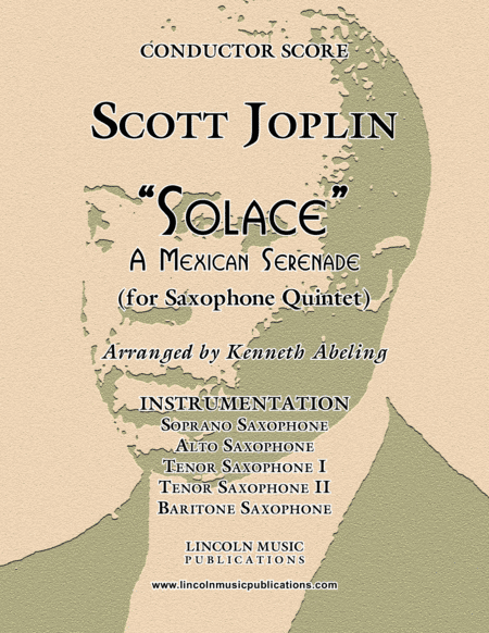 Joplin - "Solace" - A Mexican Serenade (for Saxophone Quintet SATTB) (arr. Kenneth Abeling)