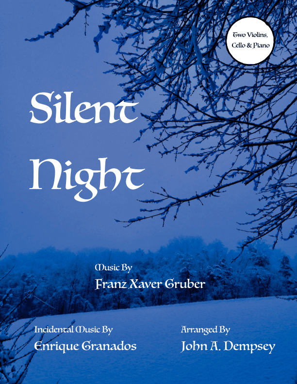 Silent Night (Piano Quartet): Two Violins, Cello and Piano (arr. John A. Dempsey)