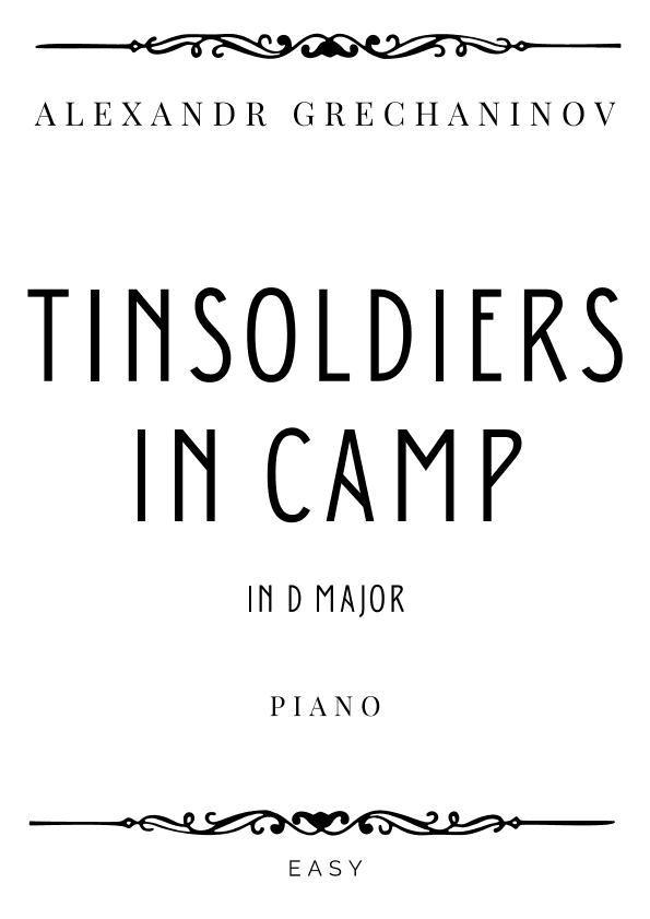 Grechaninov - The Tinsoldiers in Camp in D Major - Easy (arr. Piacere Music Sheets)