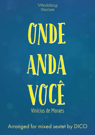 Onde Anda Voce (arr. Dico)