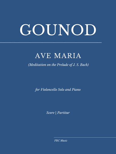 Ave Maria - Gounod (for Violoncello Solo and Piano) (arr. Flavio Regis Cunha)
