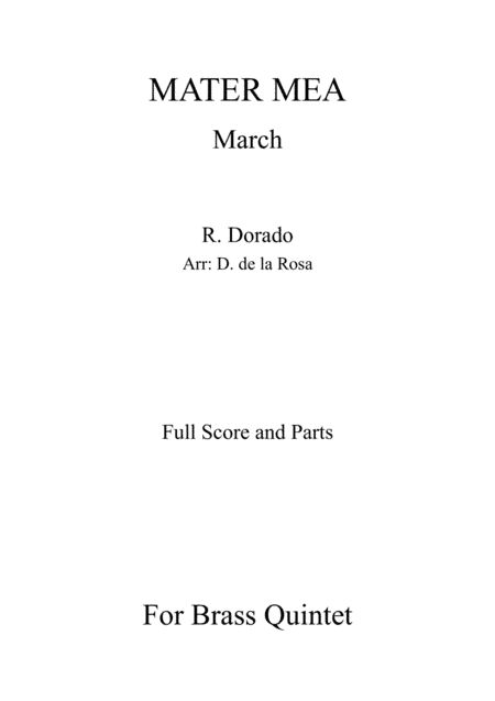 Mater Mea (March) - R. Dorado - For Brass Quintet (Full Score and Parts) (arr. Daniel de la Rosa Oliva)