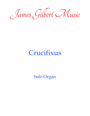 Crucifixus from Mass in B Minor (arr. James Gilbert)