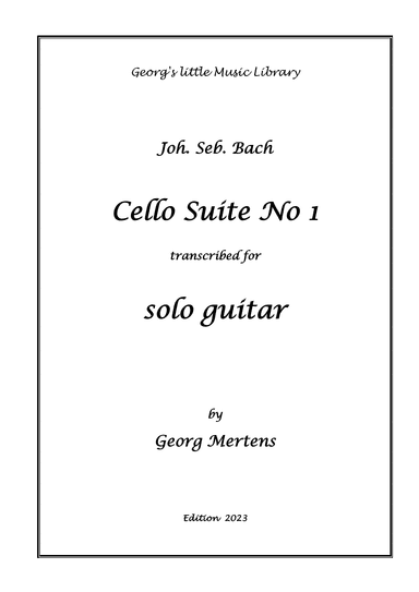 Bach Cello Suite No 1 arranged for solo guitar (arr. Georg Mertens)