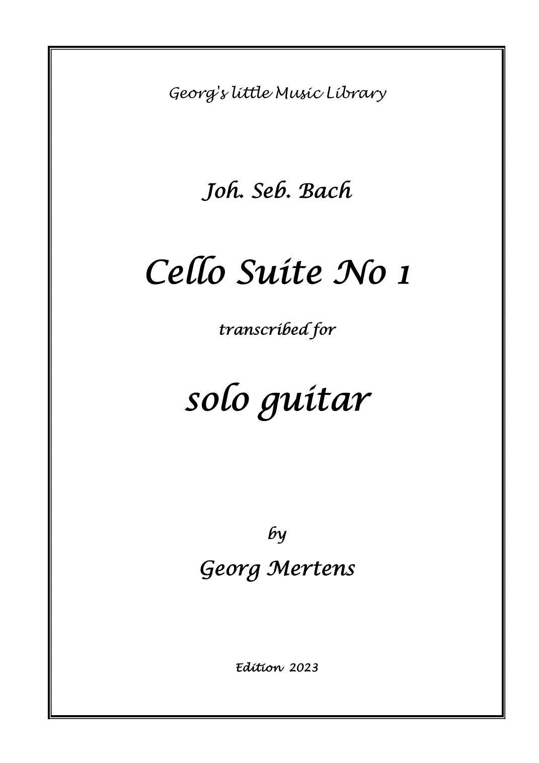 Bach Cello Suite No 1 arranged for solo guitar (arr. Georg Mertens)