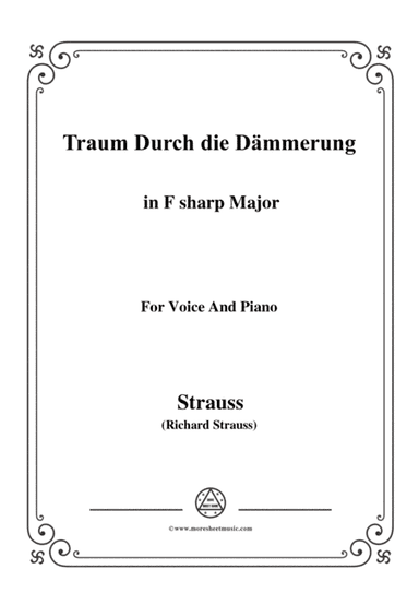Richard Strauss-Traum Durch die Dämmerung in F sharp Major,for Voice and Piano (arr. MSM)