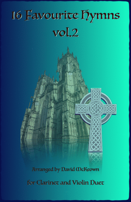 16 Favourite Hymns Vol.2 for Clarinet and Violin Duet (arr. David McKeown)