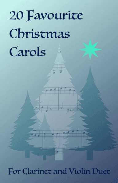20 Favourite Christmas Carols for Clarinet and Violin Duet (arr. David McKeown)