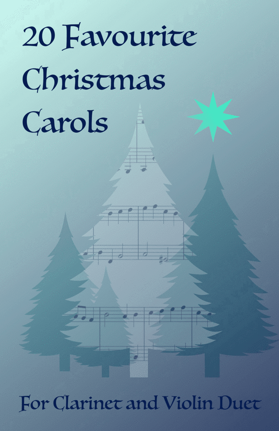 20 Favourite Christmas Carols for Clarinet and Violin Duet (arr. David McKeown)