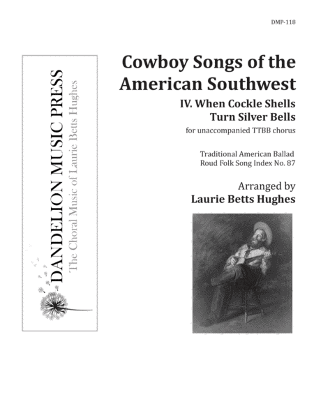 When Cockle Shells Turn Silver Bells from "Cowboy Songs of the American Southwest" [TTBB] (arr. Laurie Betts Hughes)