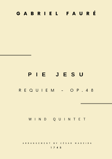 Pie Jesu (Requiem, Op.48) - Wind Quintet (Full Score and Parts) (arr. César Madeira)