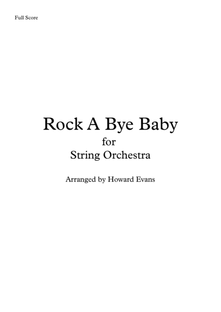 Rock A Bye Baby for String Orchestra (arr. Howard Evans)