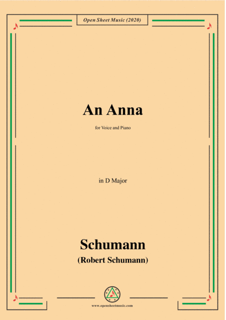 Schumann-An Anna,in D Major,for Voice and Piano (arr. MSM)