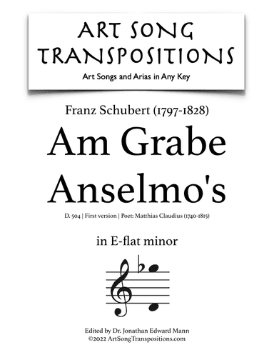 SCHUBERT: Am Grabe Anselmo's, D. 504 (transposed to E-flat minor) (arr. ArtSongTranspositions.com)