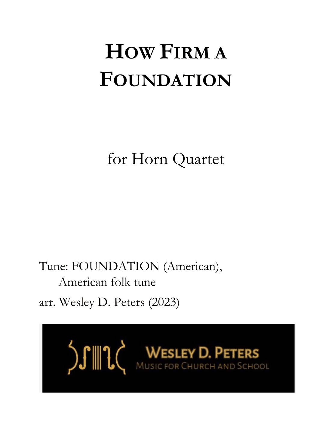 How Firm a Foundation (Horn Quartet) (arr. Wesley D. Peters)