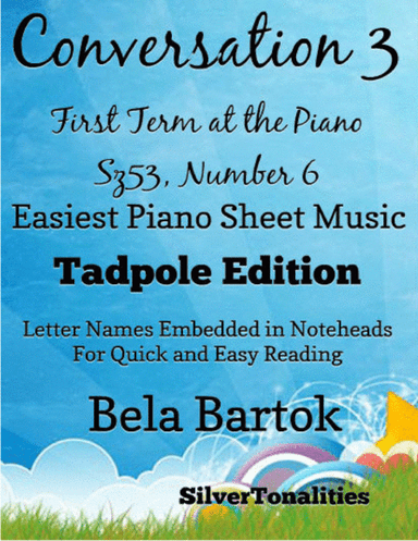 Conversation 3 First Term at the Piano Sz53 Number 6 Easiest Piano Sheet Music (arr. SilverTonalities)