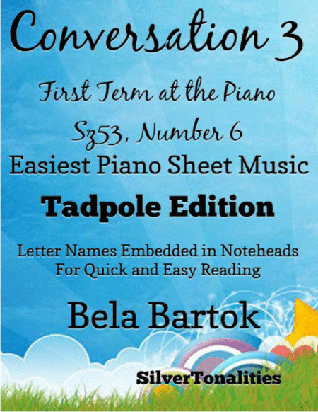 Conversation 3 First Term at the Piano Sz53 Number 6 Easiest Piano Sheet Music (arr. SilverTonalities)