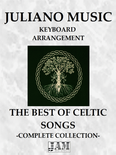 THE BEST OF CELTIC SONGS (KEYBOARD ARRANGEMENT) - COMPLETE COLLECTION (arr. Juliano Music)