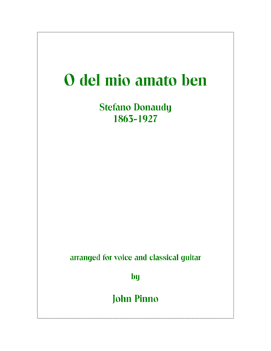 O del mio amato ben (Stefano Donaudy) for soprano voice and classical guitar (arr. John Pinno)