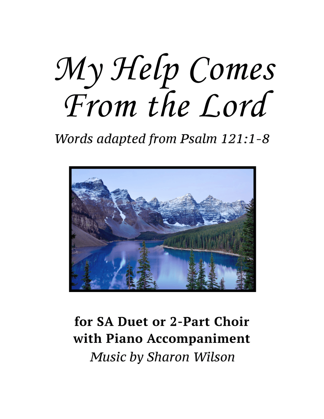 My Help Comes From the Lord ~ Psalm 121 (for SA Duet with Piano Accompaniment)