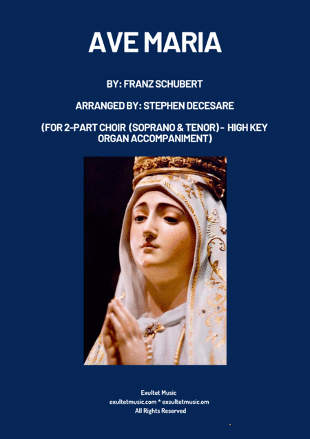 Ave Maria (for 2-part choir (Soprano and Tenor) - High Key - Organ accompaniment) (arr. Stephen DeCesare)