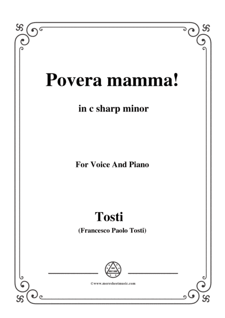 Tosti-Povera mamma! In c sharp minor,for voice and piano (arr. MSM)